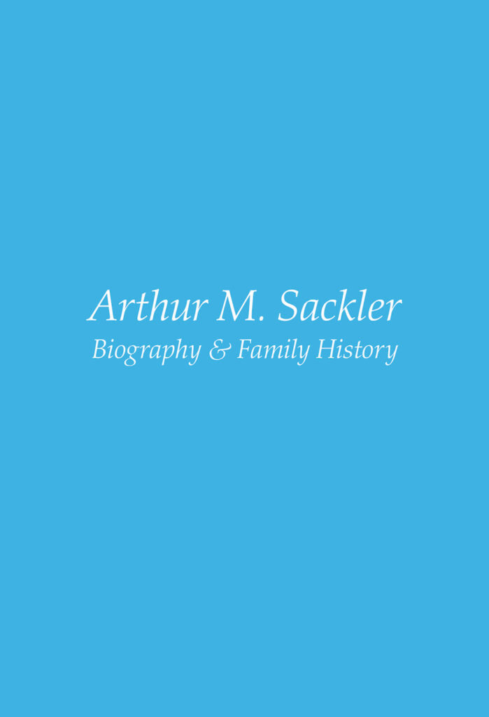 Arthur M. Sackler: Biography & Family History