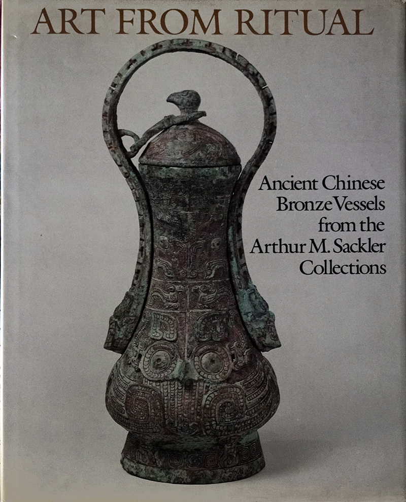 Art From Ritual - Ancient Chinese Bronze Vessels