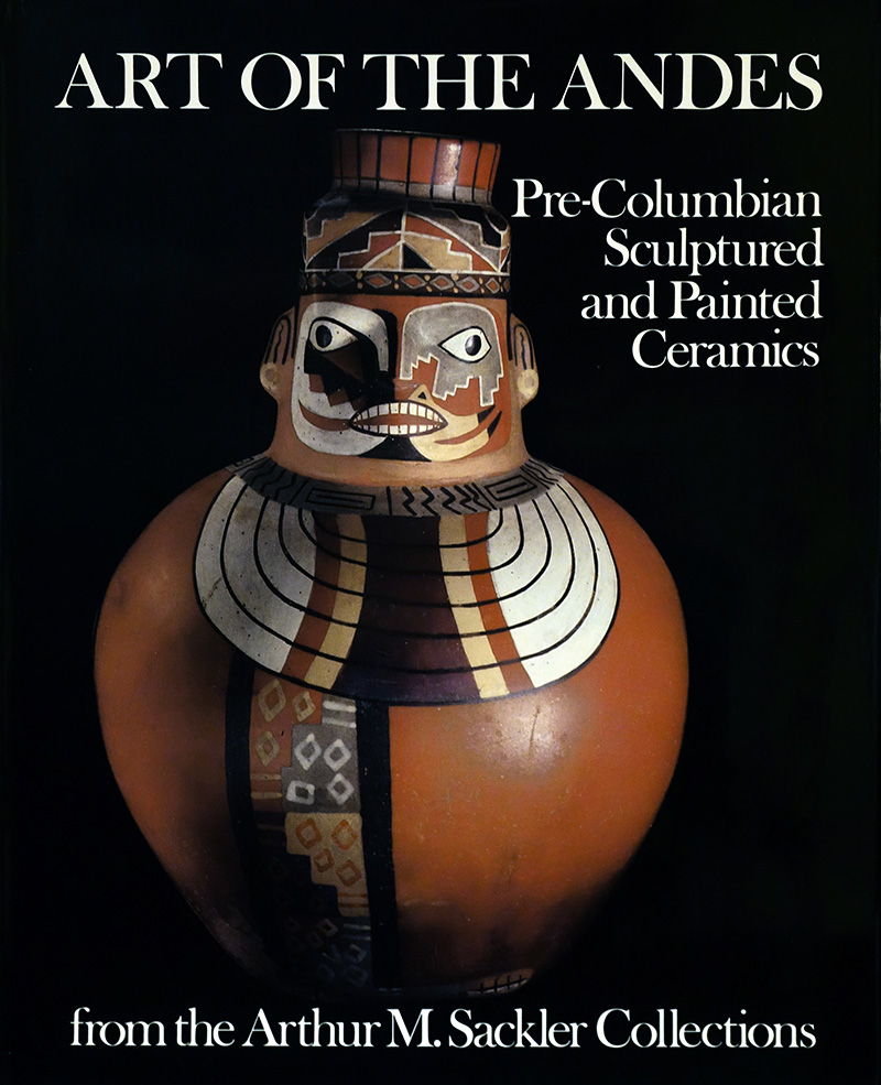 Art Of The Andes - Pre-Columbian Painted and Sculpted Ceramics